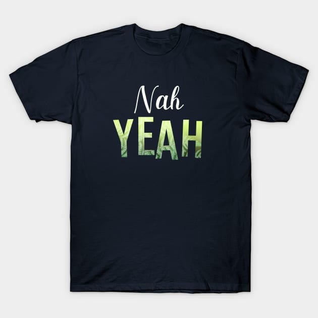 Nah Yeah New Zealand NZ Fern Slang Funny T-Shirt by yellowpomelo